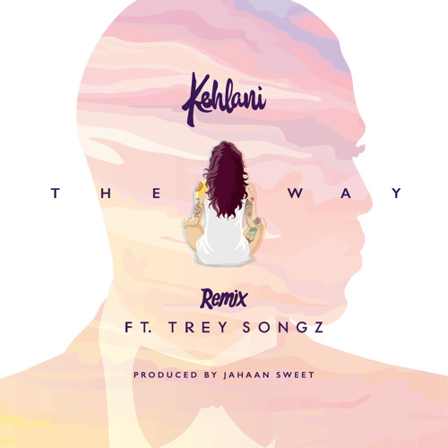tREY sONGZ kEHLANI