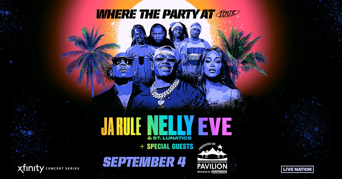 WHERE THE PARTY AT: Nelly, Ja Rule, Eve and More Coming to Woodlands Pavilion Sept. 4, 2025